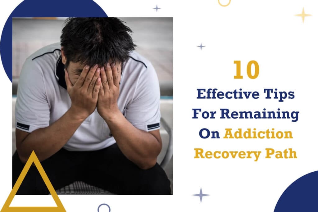 Tips For Remaining On Addiction Recovery Path