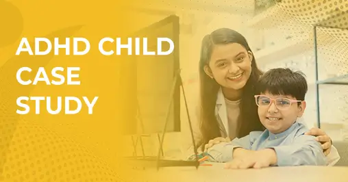ADHD Child Case Study: Real-Life Example of ADHD in a School-Aged Child