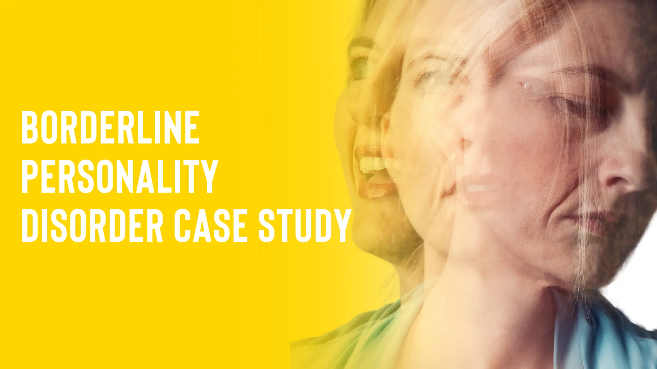 Borderline Personality Disorder Case Study: Healing the Fragmented Self