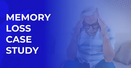 Memory Loss Case Study: Causes, Diagnosis, and Management