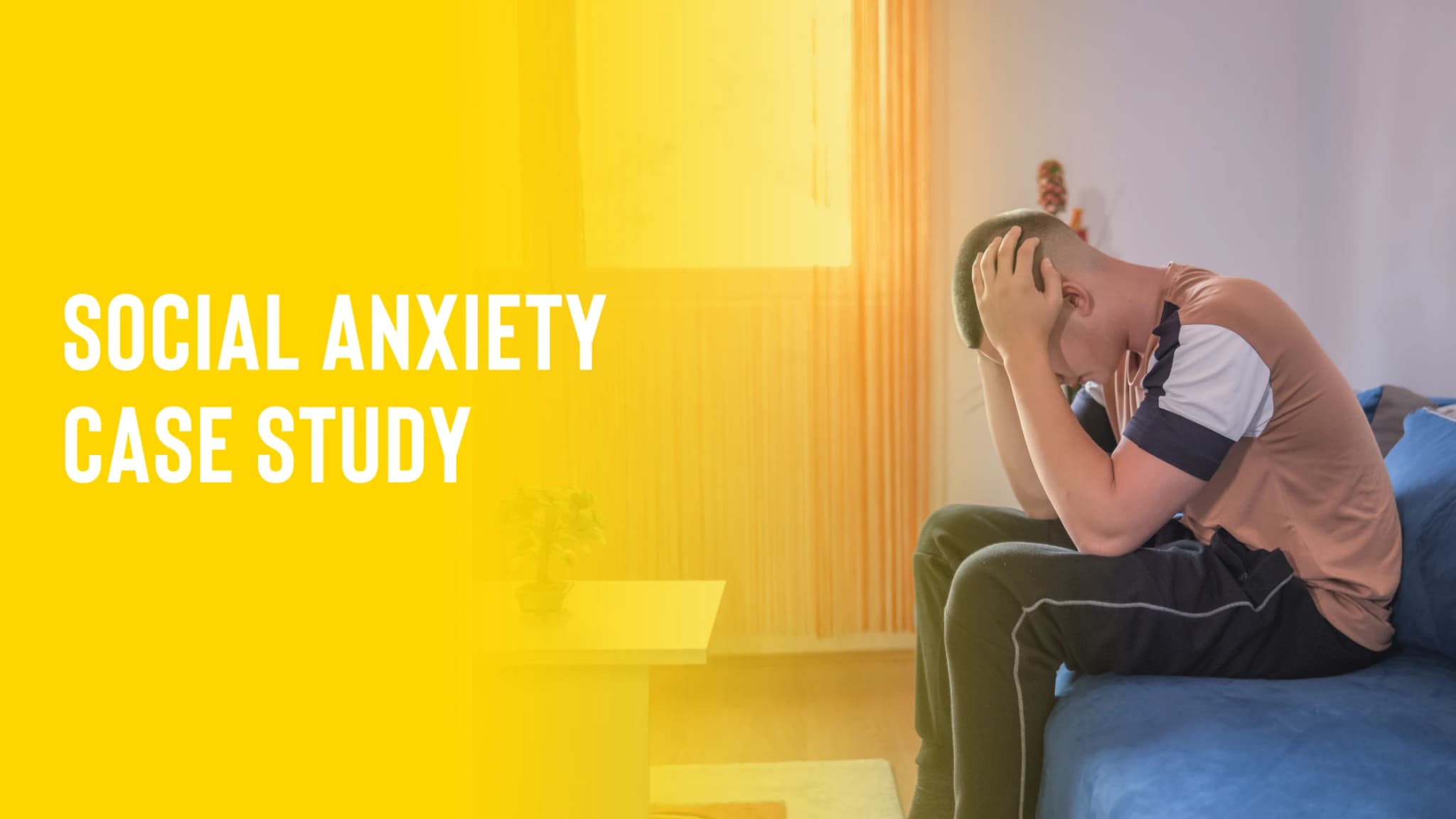 Social Anxiety Case Study: Helping a College Student Find His Voice