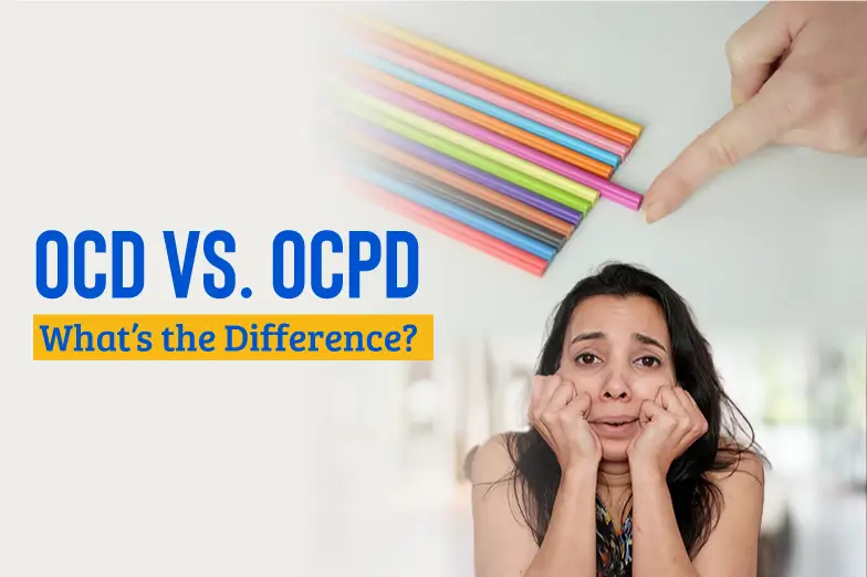 OCD vs. OCPD What’s the Difference