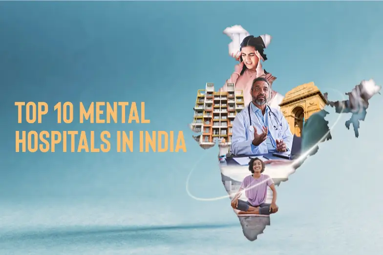 Top 10 Mental Hospitals in India