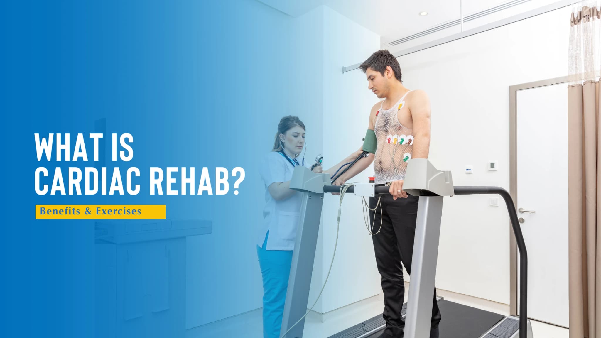 What Is Cardiac Rehab? Benefits & Exercises