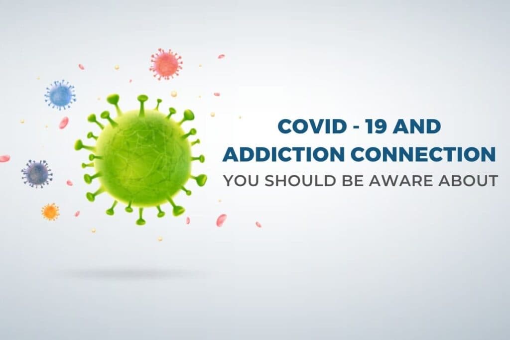 COVID 19 AND ADDICTION CONNECTION