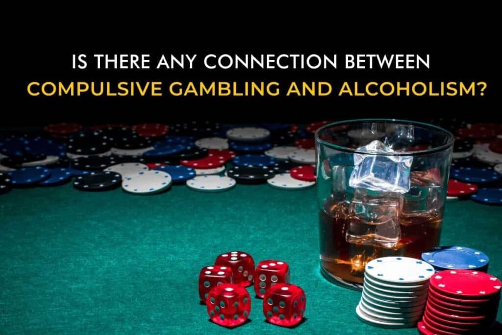 Connection between Compulsive Gambling and Alcoholism