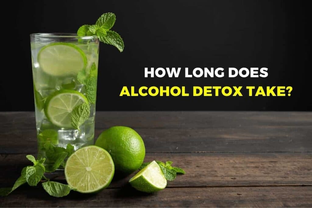 How Long Does It Take to Detox from Alcohol