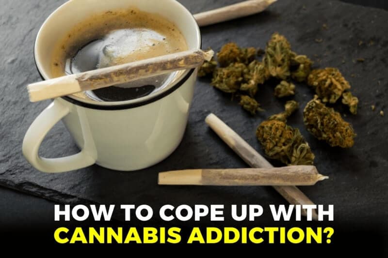 how can one cope with cannabis addiction