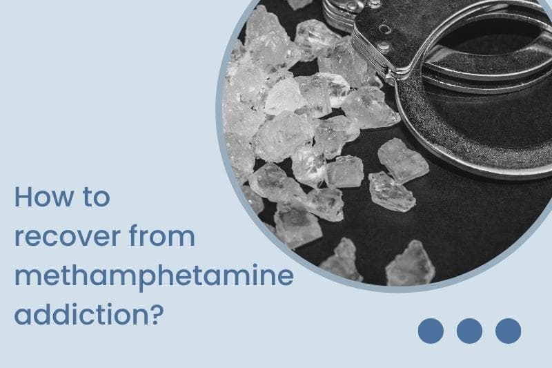 how to recover from methamphetamine addiction