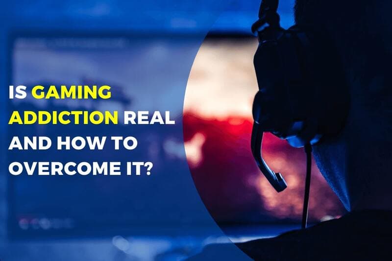 is gaming addiction real and how to overcome it