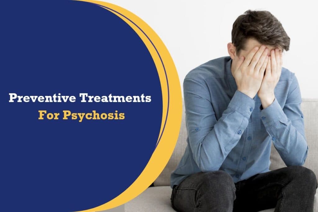 preventive treatments for psychosis