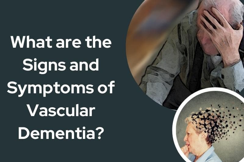 signs and symptoms of vascular dementia