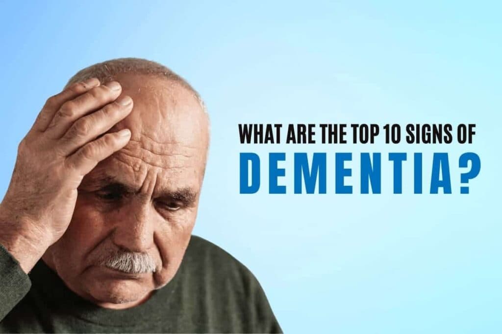 what are the top 10 signs of dementia
