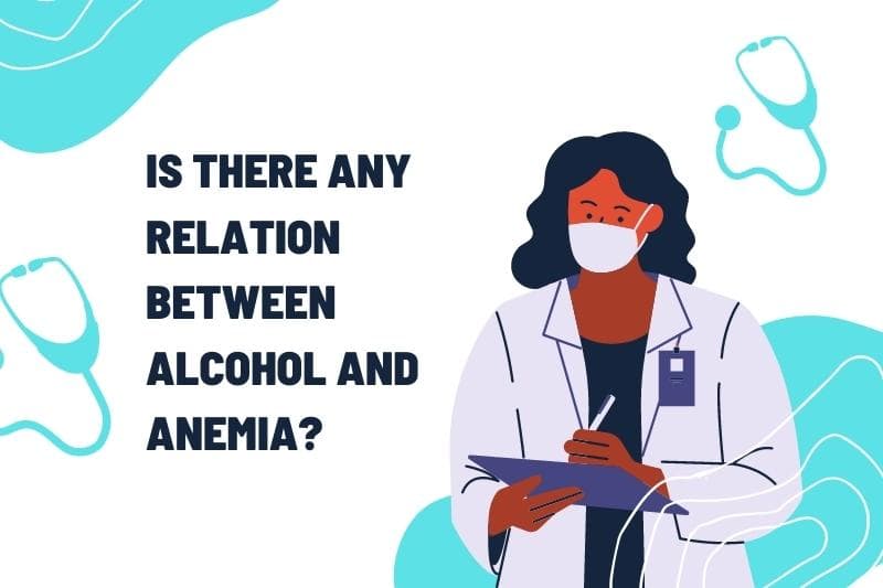 what is relation between anemia and alcohol